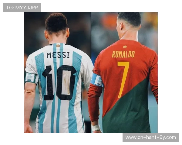 《聚焦足球巨星：从梅西到C罗，探讨他们如何塑造现代足球的传奇》